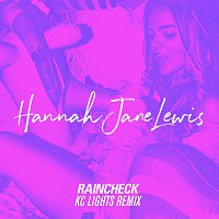 Hannah Jane Lewis – Raincheck [KC Lights Remix]