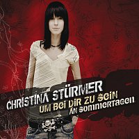 Christina Sturmer – Um bei Dir zu sein / An Sommertagen