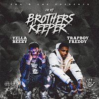 Yella Beezy, Trapboy Freddy – I'm My Brother's Keeper