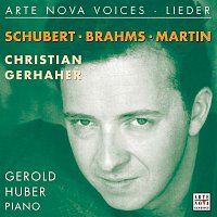 Christian Gerhaher – Arte Nova Voices - Lieder: Schubert, Brahms, Martin