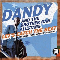 Dandy & Brother Dan All Stars – Let's Catch the Beat