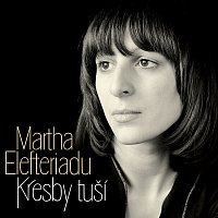 Martha Elefteriadu – Kresby tuší CD