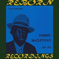 Tommy McClennan – Guitar King 1939-1942 (HD Remastered)