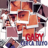 Gary – Cerca Tuyo