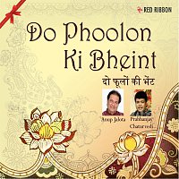 Anup Jalota, Prabhanjay Chaturvedi – Do Phoolon Ki Bheint