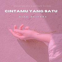 Ning Baizura – CintaMu yang Satu