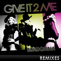 Madonna – Give It 2 Me - The Remixes