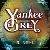 Yankee Grey – Untamed
