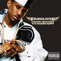 Fabolous – From Nothin' To Somethin'