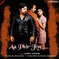 Sumit Khatri – Aa Phir Jiye