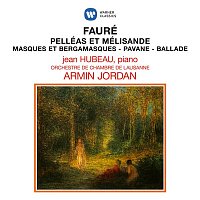 Armin Jordan – Fauré: Pelléas et Mélisande, Masques et bergamasques, Pavane & Ballade pour piano et orchestre