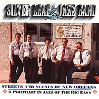 Silver Leaf Jazz Band – Streets & Scenes Of New Orleans