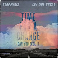 Elephanz, Liv del Estal – Time For A Change (Can You Feel It)