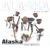 Alaska – The Return