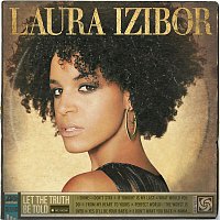 Laura Izibor – Let The Truth Be Told