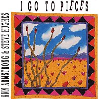 Ann Armstrong, Steve Hughes – I Go To Pieces