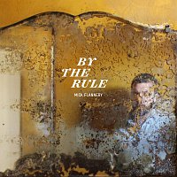 Mick Flannery – By The Rule