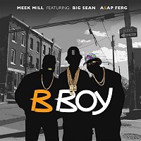 Meek Mill – B Boy (feat. Big Sean & A$AP Ferg)