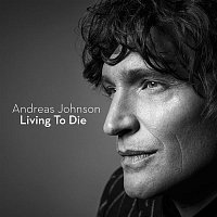 Andreas Johnson – Living To Die