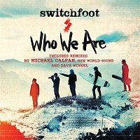 Switchfoot – Who We Are (Remixes)