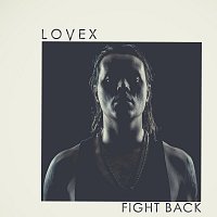 Lovex – Fight Back
