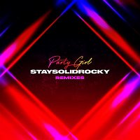 StaySolidRocky – Party Girl (Remixes)