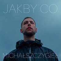 Michał Szczygieł – Jakby Co