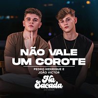 Na Sacada, Workshow, Pedro Henrique e Joao Victor – Nao Vale Um Corote