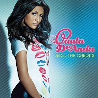 Paula DeAnda – Roll The Credits