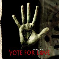 Tiamat – Vote For Love