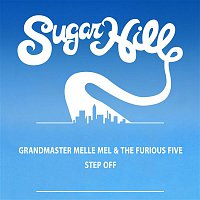 Grandmaster Melle-Mel & The Furious Five – Step Off