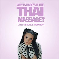 AronChupa & Little Sis Nora – Thai Massage