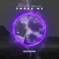 KVSH, CRUPO, Conan Mac – Smoke Me