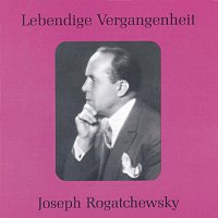 Joseph Rogachevsky – Lebendige Vergangenheit - Joseph Rogatchewsky