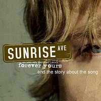 Sunrise Avenue – Forever Yours... And The Story About The Song