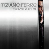Tiziano Ferro – Un Pour Toi, Un Pour Moi (Perverso)