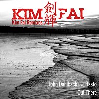 John Dahlback – Out There (feat. Basto!) [Kim Fai Remixes]