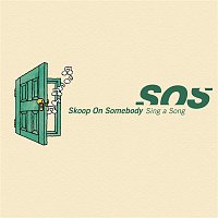 Skoop On Somebody – Sing a Song