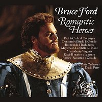 Bruce Ford, David Parry, Philharmonia Orchestra – Romantic Heroes