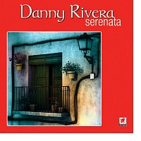 Danny Rivera – Serenata