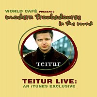 Teitur – World Cafe' Presents Modern Troubadours in the Round (iTunes exclusive)
