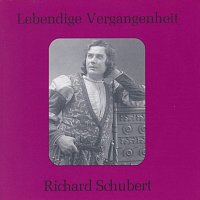 Richard Schubert – Lebendige Vergangenheit - Richard Schubert