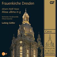 Virtuosi Saxoniae, Sachsisches Vocalensemble, Ludwig Guttler – Hasse: Missa Ultima in G Minor