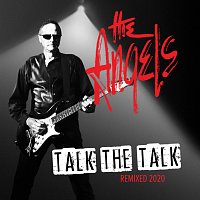 The Angels – Talk The Talk [Remixed 2020]