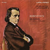 Arthur Rubinstein – Brahms: Piano Sonata No. 3 in F Minor, Op. 5; Intermezzo No. 6 in E Major, Op. 116 & Romance No. 5 in F Major, Op. 118