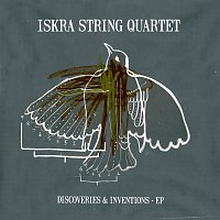 Iskra String Quartet – Discoveries & Inventions