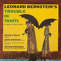 Beverly Wolff, Dave Atkinson, Miriam Workman, Robert Bollinger, Earl Rogers – Bernstein: Trouble in Tahiti