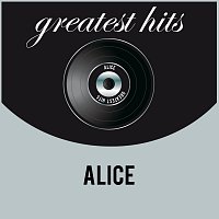 Alice – Greatest Hits