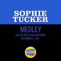 Sophie Tucker – Toot Toot Tootsie Goodbye/Some Of These Days [Live On The Ed Sullivan Show, December 6, 1964]