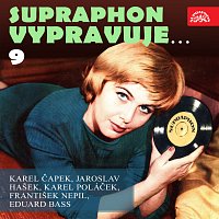Různí interpreti – Supraphon vypravuje...9 ( Čapek, Hašek, Poláček, Nepil, Bass) FLAC